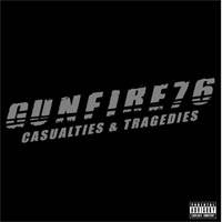Gunfire 76 : Casualties & Tragedies